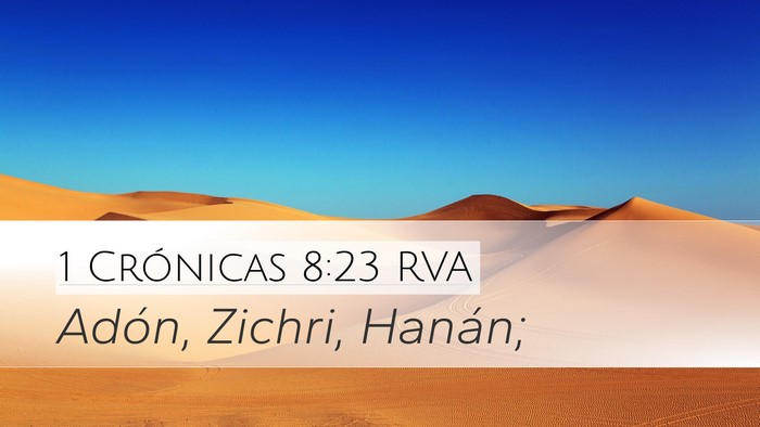 1 Crónicas 8:23 RVA Desktop Wallpaper - Adón, Zichri, - Desktop Bible Verse Wallpaper