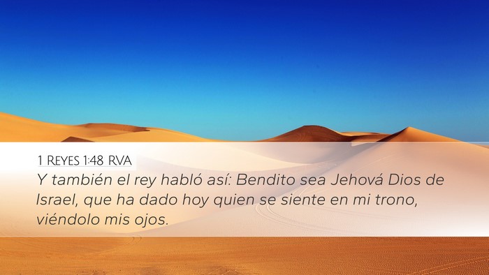 1 Reyes 1:48 RVA Desktop Wallpaper - Y también el rey habló así: Bendito sea - Desktop Bible Verse Wallpaper