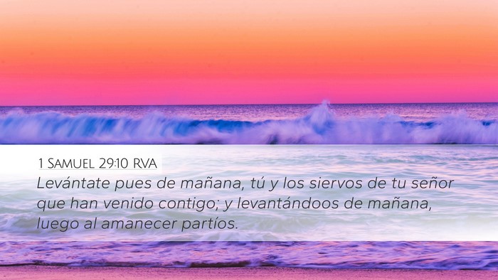 1 Samuel 29:10 RVA Desktop Wallpaper - Levántate pues de mañana, tú y los siervos de - Desktop Bible Verse Wallpaper