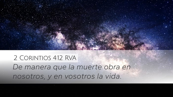 2 Corintios 4:12 RVA Desktop Wallpaper - De manera que la muerte obra en nosotros, y en - Desktop Bible Verse Wallpaper
