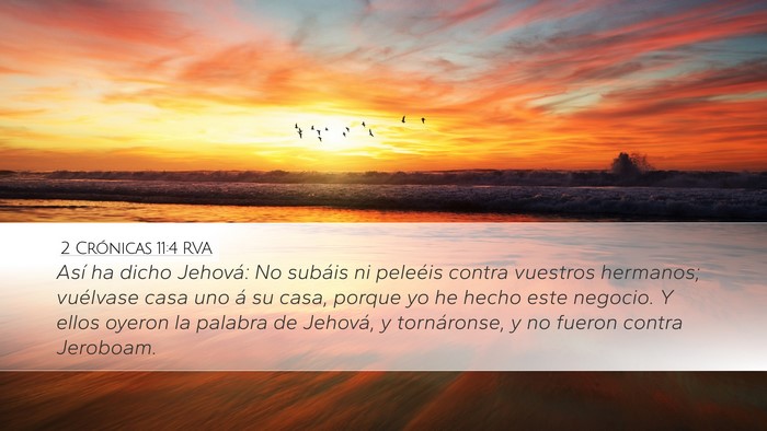 2 Crónicas 11:4 RVA Desktop Wallpaper - Así ha dicho Jehová: No subáis ni peleéis - Desktop Bible Verse Wallpaper