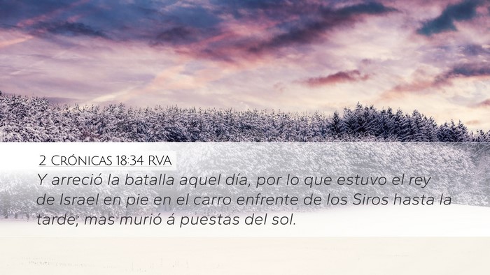 2 Crónicas 18:34 RVA Desktop Wallpaper - Y arreció la batalla aquel día, por lo que - Desktop Bible Verse Wallpaper