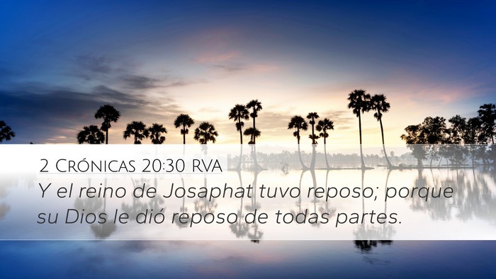 2 Crónicas 20:30 RVA Desktop Wallpaper - Y el reino de Josaphat tuvo reposo; porque su - Desktop Bible Verse Wallpaper