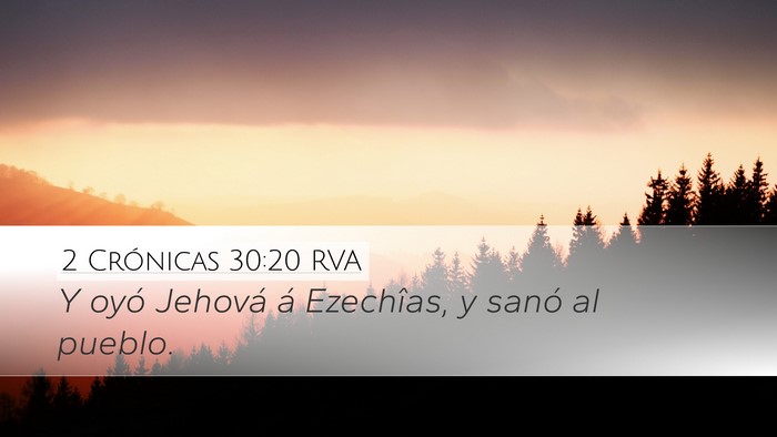 2 Crónicas 30:20 RVA Desktop Wallpaper - Y oyó Jehová á Ezechîas, y sanó al - Desktop Bible Verse Wallpaper