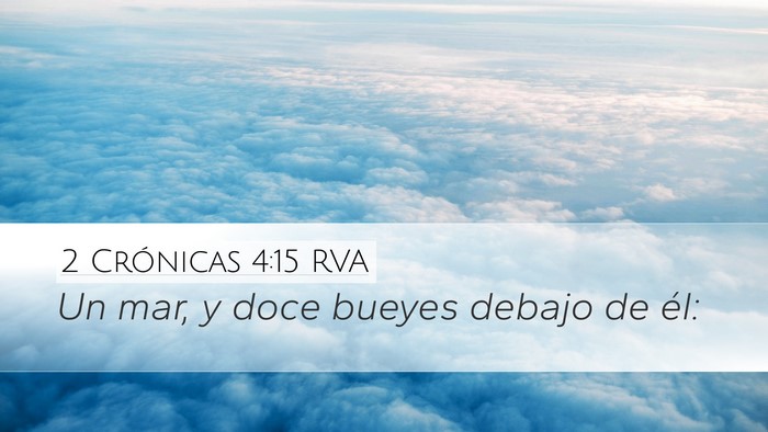 2 Crónicas 4:15 RVA Desktop Wallpaper - Un mar, y doce bueyes debajo de - Desktop Bible Verse Wallpaper