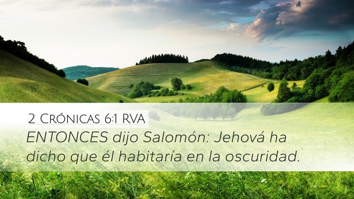 2 Crónicas 6:1 RVA Desktop Wallpaper - ENTONCES dijo Salomón: Jehová ha dicho que él - Desktop Bible Verse Wallpaper