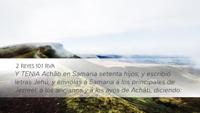 2 Reyes 10:1 RVA Desktop Wallpaper - Y TENIA Achâb en Samaria setenta hijos; y - Desktop Bible Verse Wallpaper