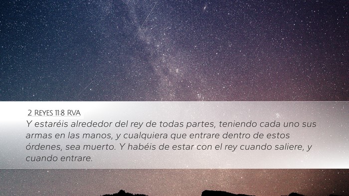 2 Reyes 11:8 RVA Desktop Wallpaper - Y estaréis alrededor del rey de todas partes, - Desktop Bible Verse Wallpaper