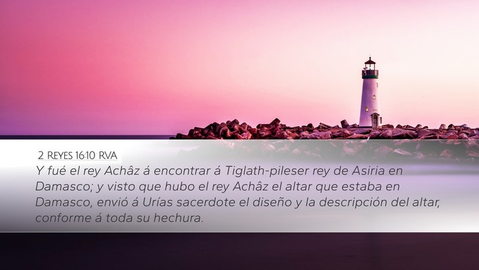 2 Reyes 16:10 RVA Bible Verse Image