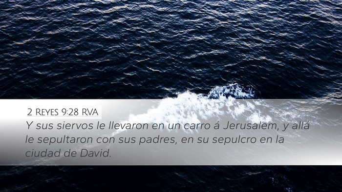 2 Reyes 9:28 RVA Desktop Wallpaper - Y sus siervos le llevaron en un carro á - Desktop Bible Verse Wallpaper