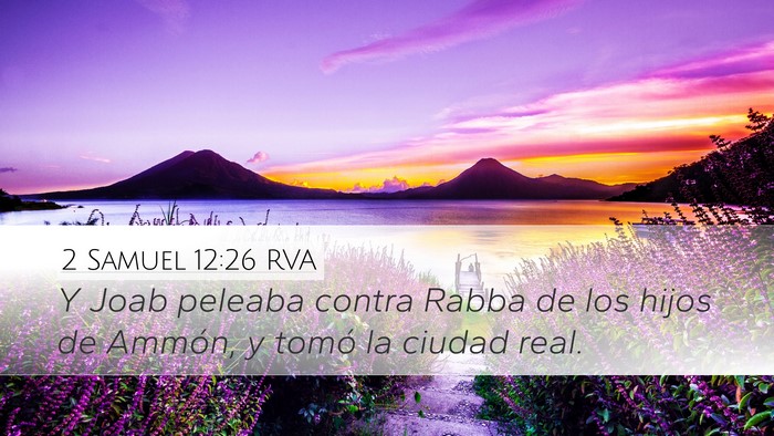 2 Samuel 12:26 RVA Desktop Wallpaper - Y Joab peleaba contra Rabba de los hijos de - Desktop Bible Verse Wallpaper