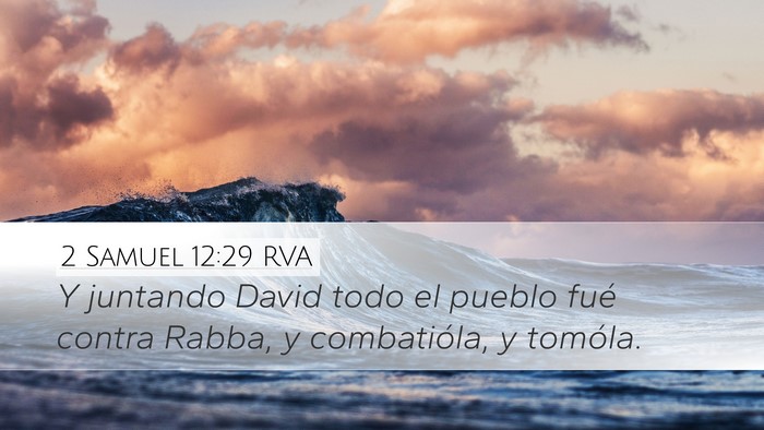2 Samuel 12:29 RVA Desktop Wallpaper - Y juntando David todo el pueblo fué contra - Desktop Bible Verse Wallpaper