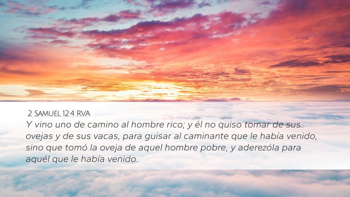 2 Samuel 12:4 RVA Desktop Wallpaper - Y vino uno de camino al hombre rico; y él no - Desktop Bible Verse Wallpaper