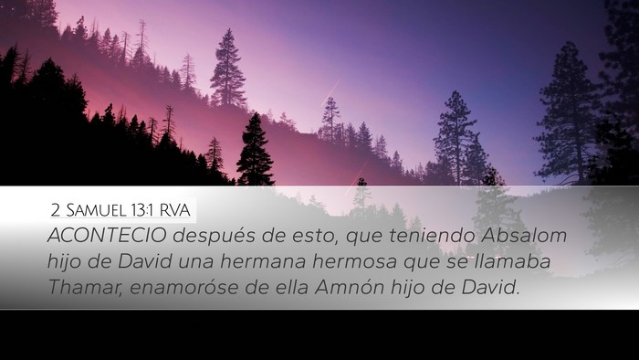 2 Samuel 13:1 RVA Desktop Wallpaper - ACONTECIO después de esto, que teniendo Absalom - Desktop Bible Verse Wallpaper