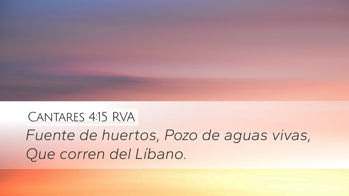 Cantares 4:15 RVA Bible Verse Image