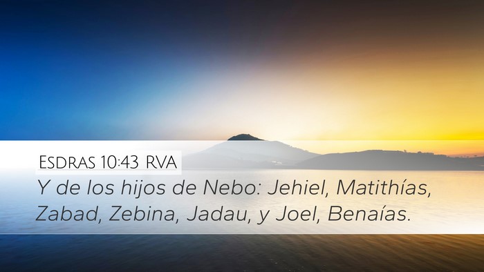 Esdras 10:43 RVA Desktop Wallpaper - Y de los hijos de Nebo: Jehiel, Matithías, - Desktop Bible Verse Wallpaper