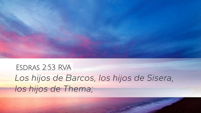 Esdras 2:53 RVA Desktop Wallpaper - Los hijos de Barcos, los hijos de Sisera, los - Desktop Bible Verse Wallpaper