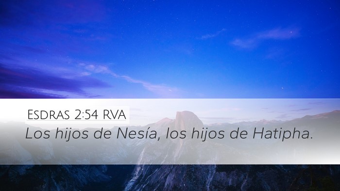 Esdras 2:54 RVA Desktop Wallpaper - Los hijos de Nesía, los hijos de - Desktop Bible Verse Wallpaper