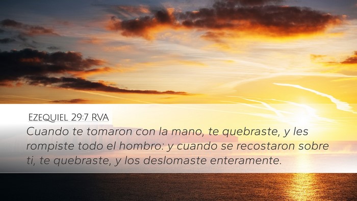 Ezequiel 29:7 RVA Desktop Wallpaper - Cuando te tomaron con la mano, te quebraste, y - Desktop Bible Verse Wallpaper