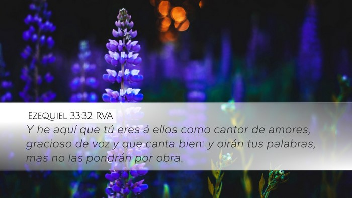 Ezequiel 33:32 RVA Desktop Wallpaper - Y he aquí que tú eres á ellos como cantor de - Desktop Bible Verse Wallpaper