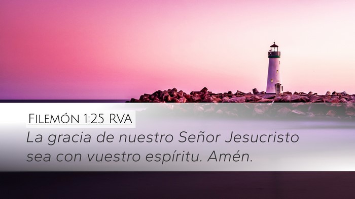 Filemón 1:25 RVA Desktop Wallpaper - La gracia de nuestro Señor Jesucristo sea con - Desktop Bible Verse Wallpaper