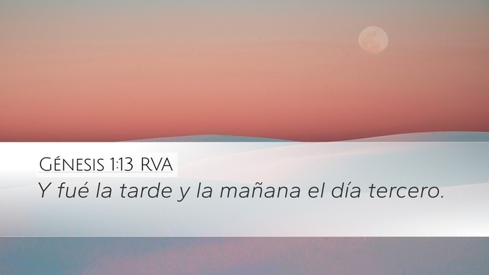 Génesis 1:13 RVA Desktop Wallpaper - Y fué la tarde y la mañana el día - Desktop Bible Verse Wallpaper