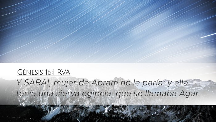 Génesis 16:1 RVA Desktop Wallpaper - Y SARAI, mujer de Abram no le paría: y ella - Desktop Bible Verse Wallpaper