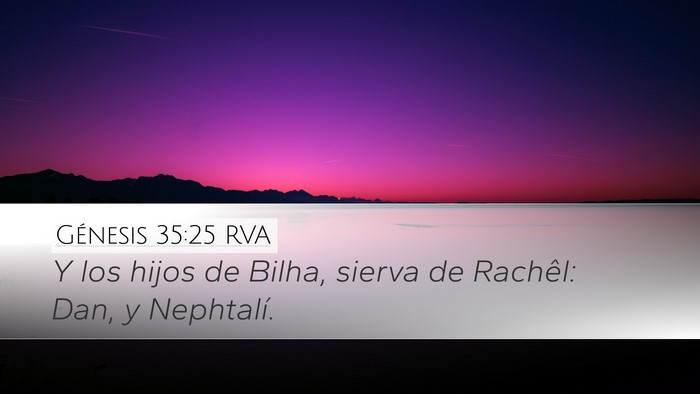 Génesis 35:25 RVA Desktop Wallpaper - Y los hijos de Bilha, sierva de Rachêl: Dan, y - Desktop Bible Verse Wallpaper