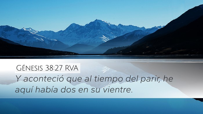 Génesis 38:27 RVA Desktop Wallpaper - Y aconteció que al tiempo del parir, he aquí - Desktop Bible Verse Wallpaper