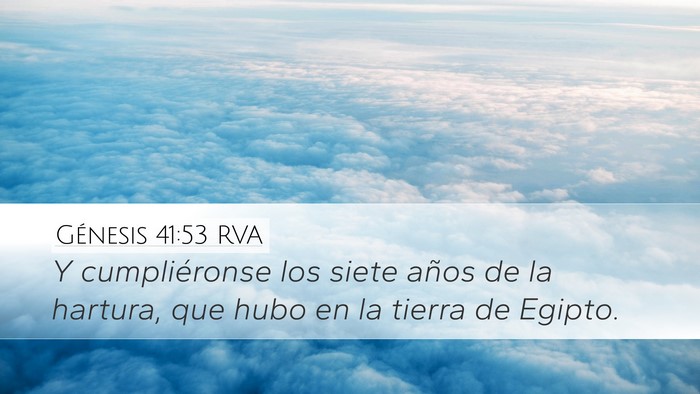 Génesis 41:53 RVA Desktop Wallpaper - Y cumpliéronse los siete años de la hartura, - Desktop Bible Verse Wallpaper