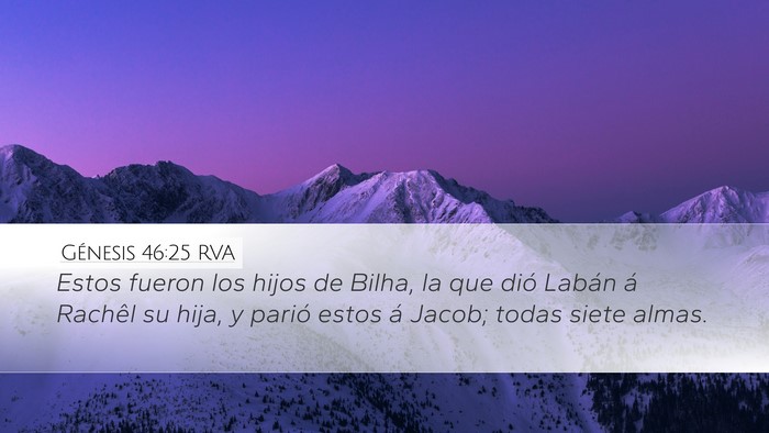 Génesis 46:25 RVA Desktop Wallpaper - Estos fueron los hijos de Bilha, la que dió - Desktop Bible Verse Wallpaper