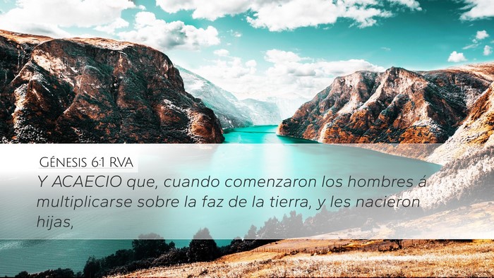 Génesis 6:1 RVA Desktop Wallpaper - Y ACAECIO que, cuando comenzaron los hombres á - Desktop Bible Verse Wallpaper