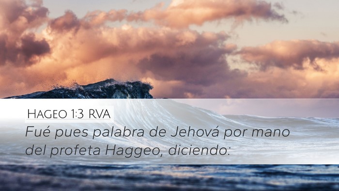 Hageo 1:3 RVA Desktop Wallpaper - Fué pues palabra de Jehová por mano del profeta - Desktop Bible Verse Wallpaper
