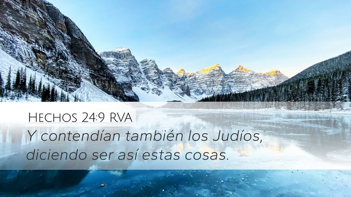 Hechos 24:9 RVA Desktop Wallpaper - Y contendían también los Judíos, diciendo ser - Desktop Bible Verse Wallpaper