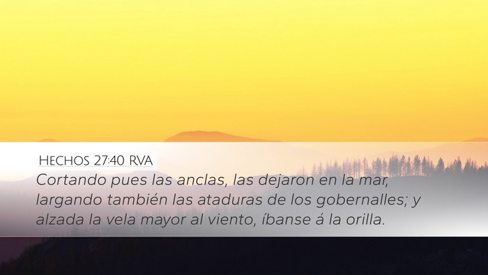 Hechos 27:40 RVA Desktop Wallpaper - Cortando pues las anclas, las dejaron en la mar, - Desktop Bible Verse Wallpaper