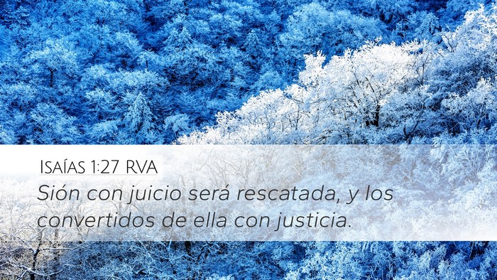 Isaías 1:27 RVA Desktop Wallpaper - Sión con juicio será rescatada, y los - Desktop Bible Verse Wallpaper