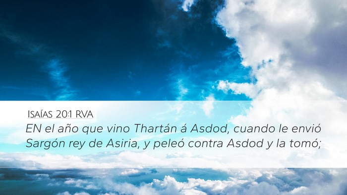 Isaías 20:1 RVA Desktop Wallpaper - EN el año que vino Thartán á Asdod, cuando le - Desktop Bible Verse Wallpaper
