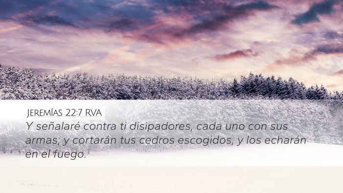 Jeremías 22:7 RVA Bible Verse Image