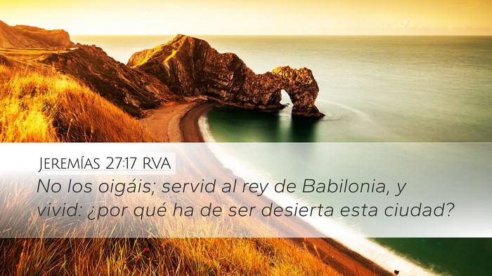 Jeremías 27:17 RVA Bible Verse Image