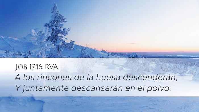 Job 17:16 RVA Desktop Wallpaper - A los rincones de la huesa descenderán, Y - Desktop Bible Verse Wallpaper