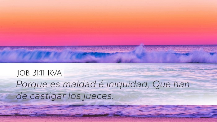 Job 31:11 RVA Desktop Wallpaper - Porque es maldad é iniquidad, Que han de - Desktop Bible Verse Wallpaper
