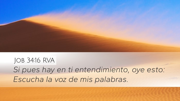 Job 34:16 RVA Desktop Wallpaper - Si pues hay en ti entendimiento, oye esto: - Desktop Bible Verse Wallpaper