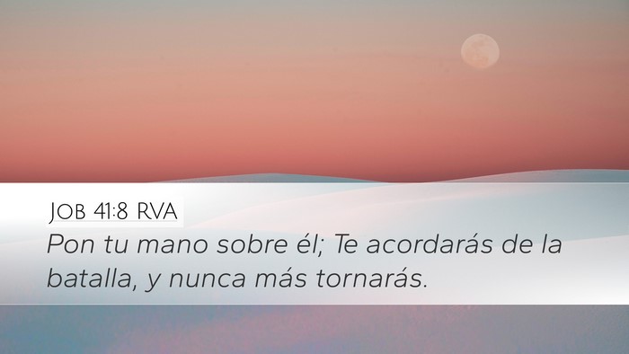 Job 41:8 RVA Desktop Wallpaper - Pon tu mano sobre él; Te acordarás de la - Desktop Bible Verse Wallpaper