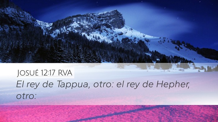 Josué 12:17 RVA Desktop Wallpaper - El rey de Tappua, otro: el rey de Hepher, - Desktop Bible Verse Wallpaper