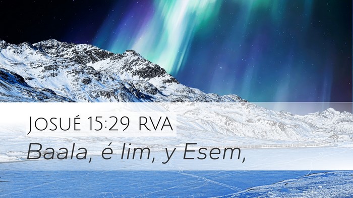 Josué 15:29 RVA Desktop Wallpaper - Baala, é Iim, y - Desktop Bible Verse Wallpaper