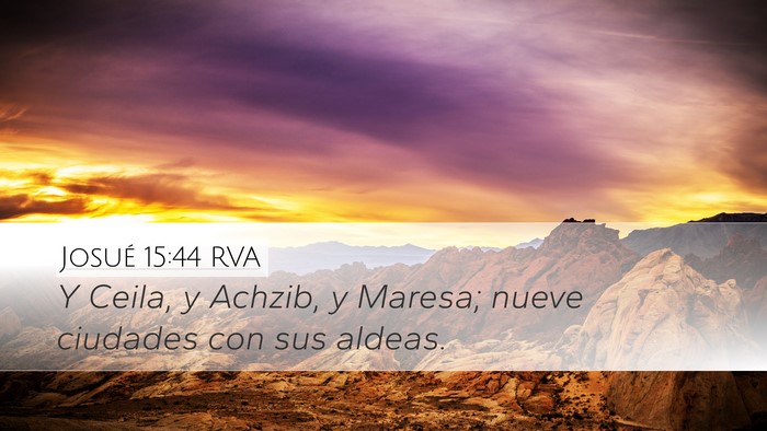 Josué 15:44 RVA Desktop Wallpaper - Y Ceila, y Achzib, y Maresa; nueve ciudades con - Desktop Bible Verse Wallpaper