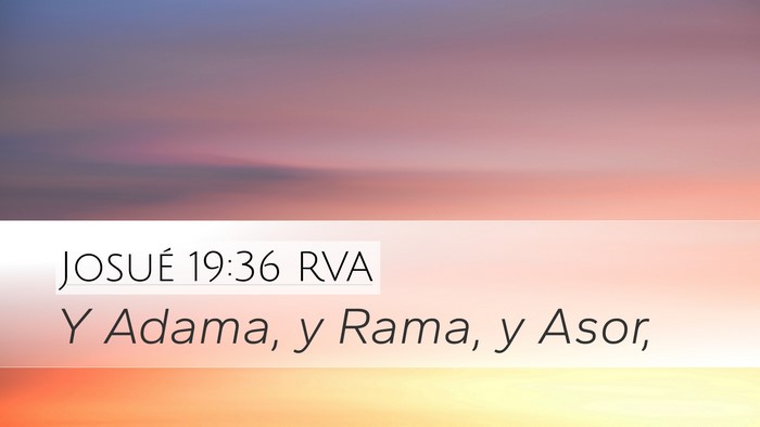 Josué 19:36 RVA Desktop Wallpaper - Y Adama, y Rama, y - Desktop Bible Verse Wallpaper