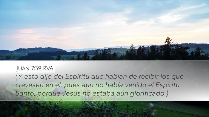 Juan 7:39 RVA Desktop Wallpaper - (Y esto dijo del Espíritu que habían de recibir - Desktop Bible Verse Wallpaper