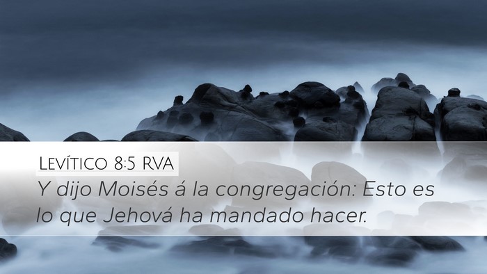 Levítico 8:5 RVA Desktop Wallpaper - Y dijo Moisés á la congregación: Esto es lo - Desktop Bible Verse Wallpaper