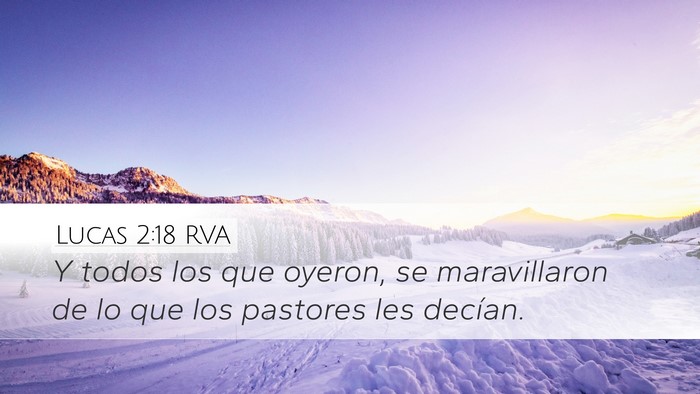 Lucas 2:18 RVA Desktop Wallpaper - Y todos los que oyeron, se maravillaron de lo que - Desktop Bible Verse Wallpaper